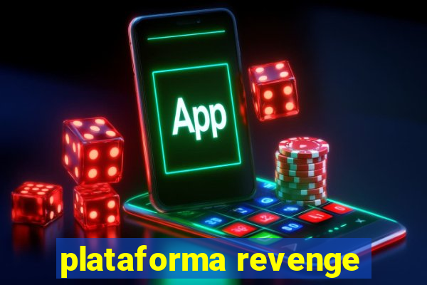 plataforma revenge